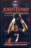 John Elway: Armed & Dangerous (eBook, ePUB)