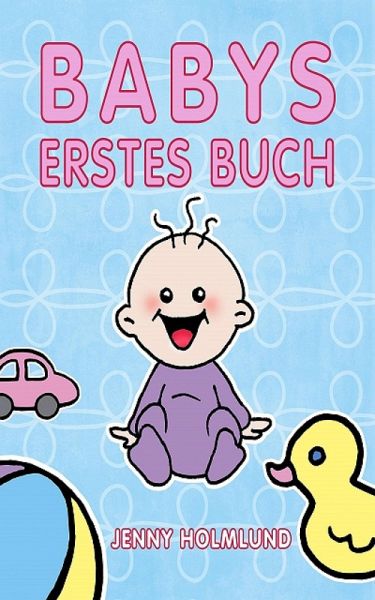 Babys erstes Buch (eBook, ePUB) Babys erstes Buch (eBook, ePUB)