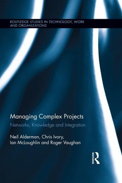 Managing Complex Projects (eBook, ePUB) - Alderman, Neil; Ivory, Chris; Mcloughlin, Ian; Vaughan, Roger