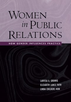 Women in Public Relations (eBook, PDF) - Grunig, Larissa A.; Hon, Linda Childers; Toth, Elizabeth L.