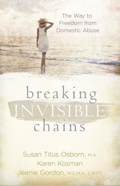 Breaking Invisible Chains (eBook, ePUB) - Osborn, Susan; Gordon, Jeenie