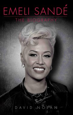 Emeli Sande - The Biography (eBook, ePUB) - Nolan, David