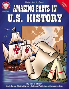 Amazing Facts in U.S. History, Grades 5 - 8 (eBook, PDF) - Blattner, Don