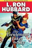 The Lieutenant Takes the Sky (eBook, ePUB)