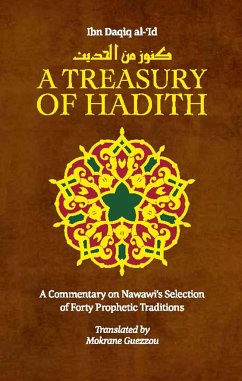 A Treasury of Hadith - Ibn Daqiq al-'Id, Shaykh al-Islam; Nawawi, Imam