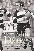 John Dawes: And the Legendary 1971 British Lions: The Man Who Changed the World of Rugby