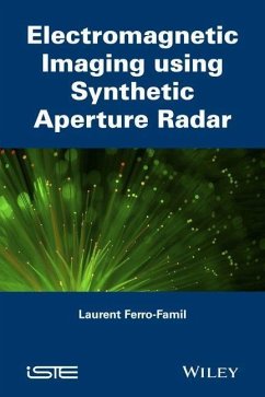 Electromagnetic Imaging Using Synthetic Aperture Radar - Ferro-Famil, Laurent