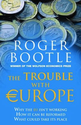 The Trouble with Europe The Trouble with Europe