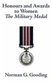 Honours and Awards to Women: The Military Medal