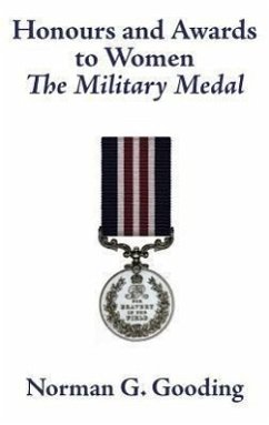 Honours and Awards to Women: The Military Medal - Gooding, Norman G.