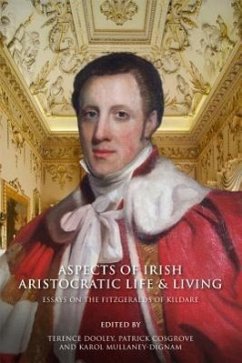 Aspects of Irish Aristocratic Life: Essays on the Fitzgeralds and Carton House - Cosgrave, Patrick