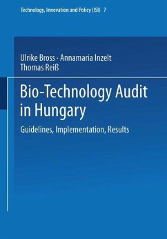 Bio-Technology Audit in Hungary - Bross, Ulrike; Inzelt, Annamaria; Reiß, Thomas