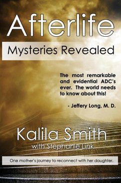 Afterlife Mysteries Revealed - Smith, Kalila