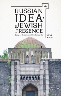 Russian Idea-Jewish Presence - Horowitz, Brian