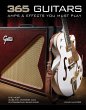 365 Guitars, Amps & Effects You Must... - Bild 1