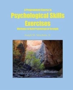 A Programmed Course in Psychological Skills Exercises - Strayhorn, Joseph Mallory