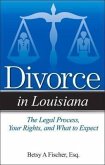 Divorce in Louisiana: The Legal Process, Your Rights, and What to Expect