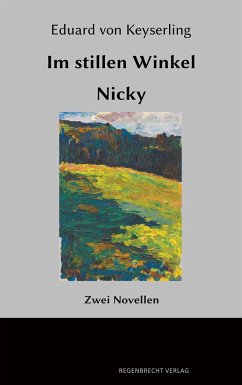 Im Stillen Winkel, Nicky - Keyserling, Eduard Von