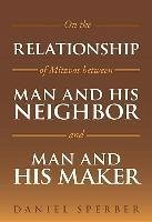 On the Relationship of Mitzvot Between Man and His Neighbor and Man and His Maker - Sperber, Daniel