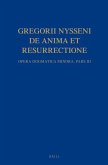 Gregorii Nysseni, de Anima Et Resurrectione: Opera Dogmatica Minora. Pars III