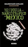 Historia del Narcotrafico En México / A History of Drug Trafficking in Mexico = History of Drug Trafficking in Mexico