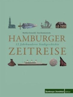 Hamburger Zeitreise - Gretzschel, Matthias;Kummereincke, Sven