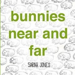 Bunnies Near and Far - Jones, Sarah