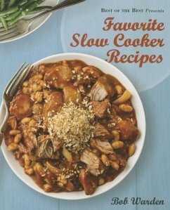 Favorite Slow Cooker Recipes by Bob Warden (Best of the Best Presents) - Warden, Bob