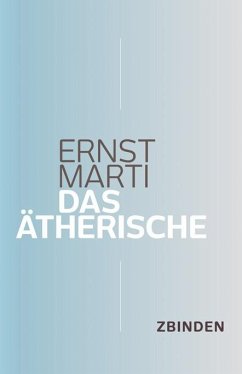 Das Ätherische - Marti, Ernst