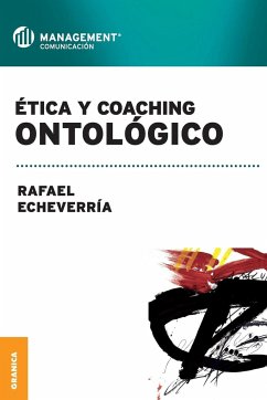 Ética y coaching ontológico - Echeverría, Rafael