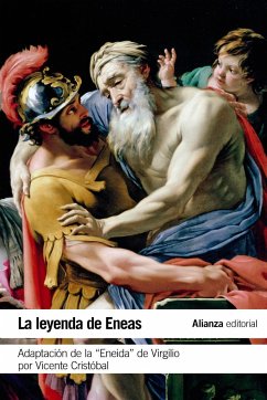 La leyenda de Eneas : adaptación de la Eneida de Virgilio - Cristóbal López, Vicente; Ariza Trinidad, Eva . . . [et al.