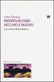Individualismo vecchio e nuovo Individualismo vecchio e nuovo