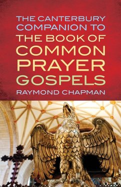 The Canterbury Companion to the Book of Common Prayer Gospels - Chapman, Raymond