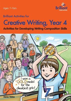 Brilliant Activities for Creative Writing, Year 4-Activities for Developing Writing Composition Skills - Yates, Irene