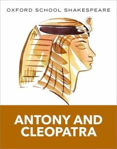 Oxford School Shakespeare: Antony and Cleopatra - Shakespeare, William