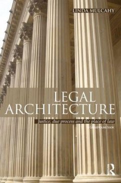 Legal Architecture - Mulcahy, Linda (London School of Economics, UK London School of Econ