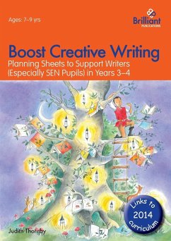 Boost Creative Writing-Planning Sheets to Support Writers (Especially Sen Pupils) in Years 3-4 - Thornby, Judith