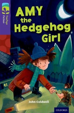 Oxford Reading Tree TreeTops Fiction: Level 11: Amy the Hedgehog Girl - Coldwell, John