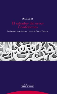 El salvador del error : confesiones - Al-Gazali, Muhammad B. Muhammad Abu Hamid