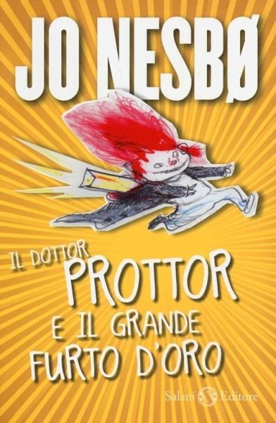Il dottor Prottor e il grande furto d'oro Il dottor Prottor e il grande furto d'oro
