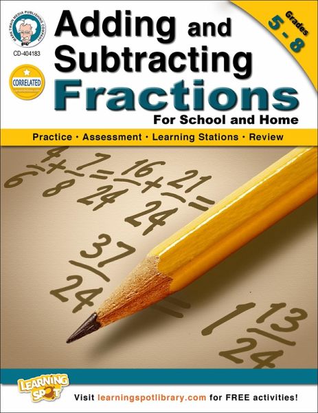Adding and Subtracting Fractions, Grades 5 - 8 (eBook, PDF) Adding and Subtracting Fractions, Grades 5 - 8 (eBook, PDF)