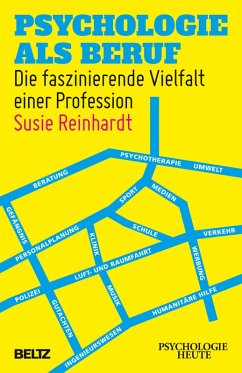 Psychologie als Beruf (Psychologie Heute) (eBook, ePUB) - Reinhardt, Susie