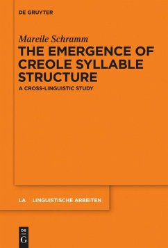 The Emergence of Creole Syllable Structure - Schramm, Mareile