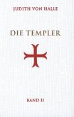 Die Templer, Bd II