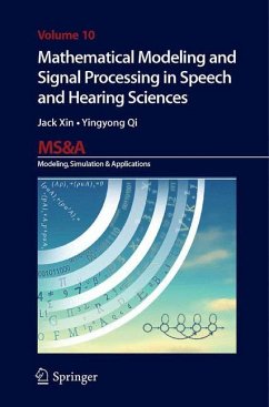 Mathematical Modeling and Signal Processing in Speech and Hearing Sciences - Xin, Jack;Qi, Yingyong