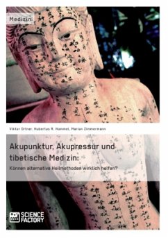 Akupunktur, Akupressur und tibetische Medizin - Ortner, Viktor;Hommel, Hubertus R.;Zimmermann, Marion