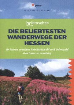 Die beliebtesten Wanderwege der Hessen - Sievers, Annette