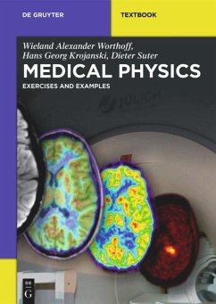 Medical Physics - Worthoff, Wieland A.;Krojanski, Hans G.;Suter, Dieter