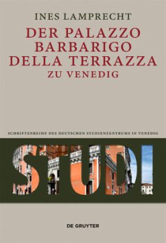 Der Palazzo Barbarigo della Terrazza zu Venedig - Lamprecht, Ines