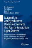 Magnetism and Synchrotron Radiation: Towards the Fourth Generation Light Sources